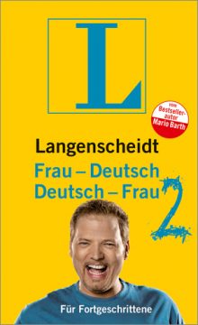 Frau-Deutsch/Deutsch-Frau für Fortgeschrittene