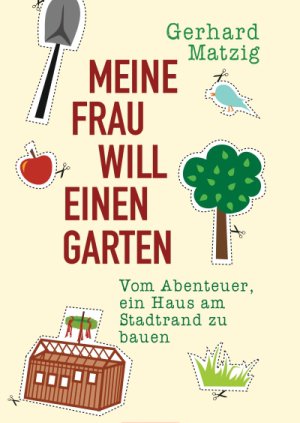 Meine Frau will einen Garten