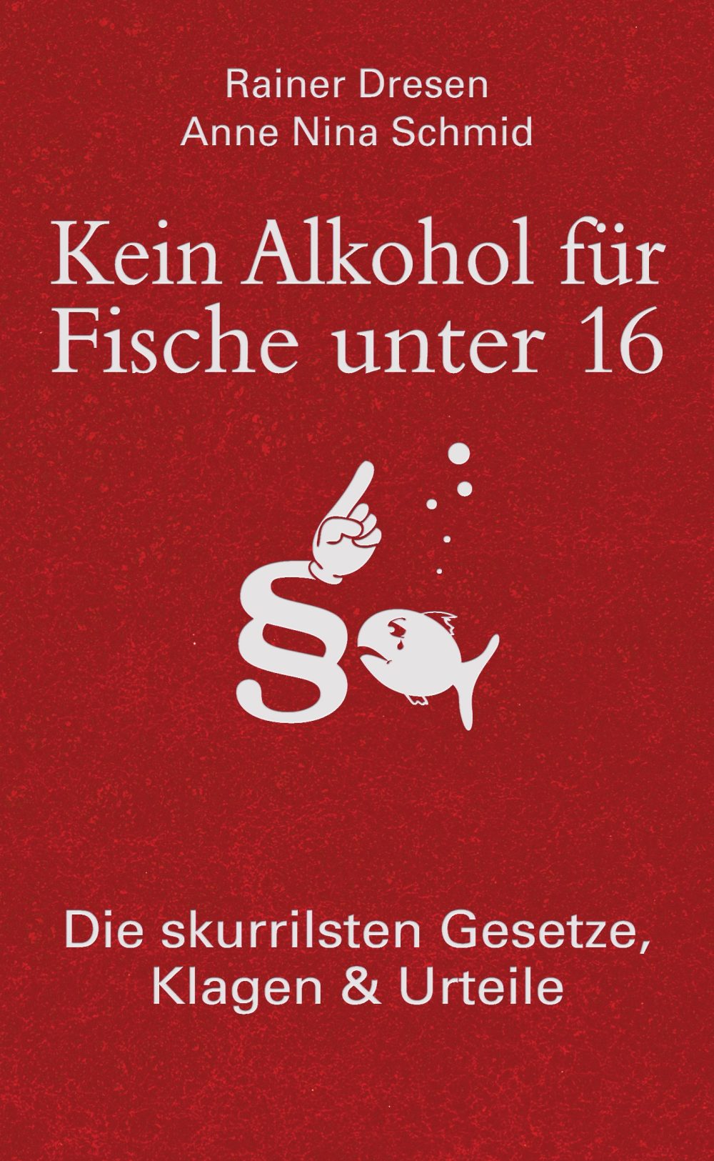 Kein Alkohol für Fische unter 16 (Bassermann)