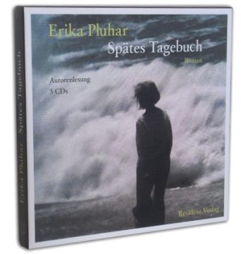 Spätes Tagebuch - Gelesen von Erika Pluhar