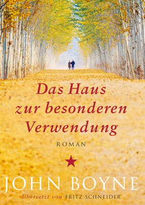 John Boyne: Das Haus zur besonderen Verwendung