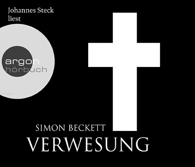 Johannes Steck liest: "Verwesung" von Simon Beckett