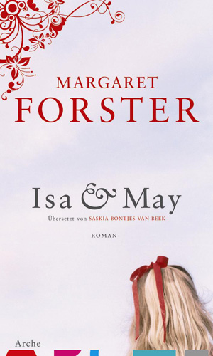 Margaret Forster: Isa & May