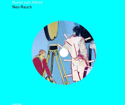 Cover "Kunst zum Hören" - Neo Rauch