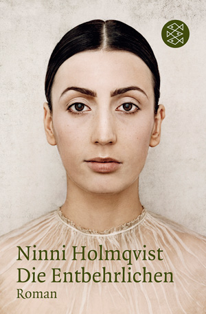 Ninni Holmqvist: Die Entbehrlichen