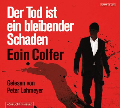 Eoin Colfer: Der Tod ist ein bleibender Schaden