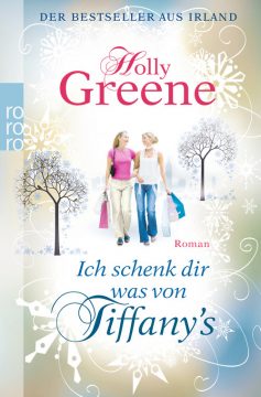 Holly Greene: Ich schenk Dir was von Tiffany's