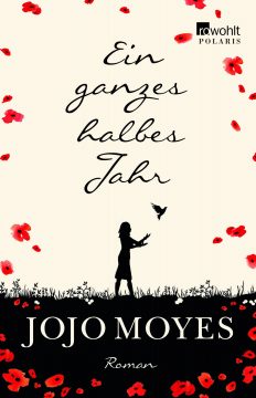 Jojo Moyes: Ein ganzes halbes Jahr