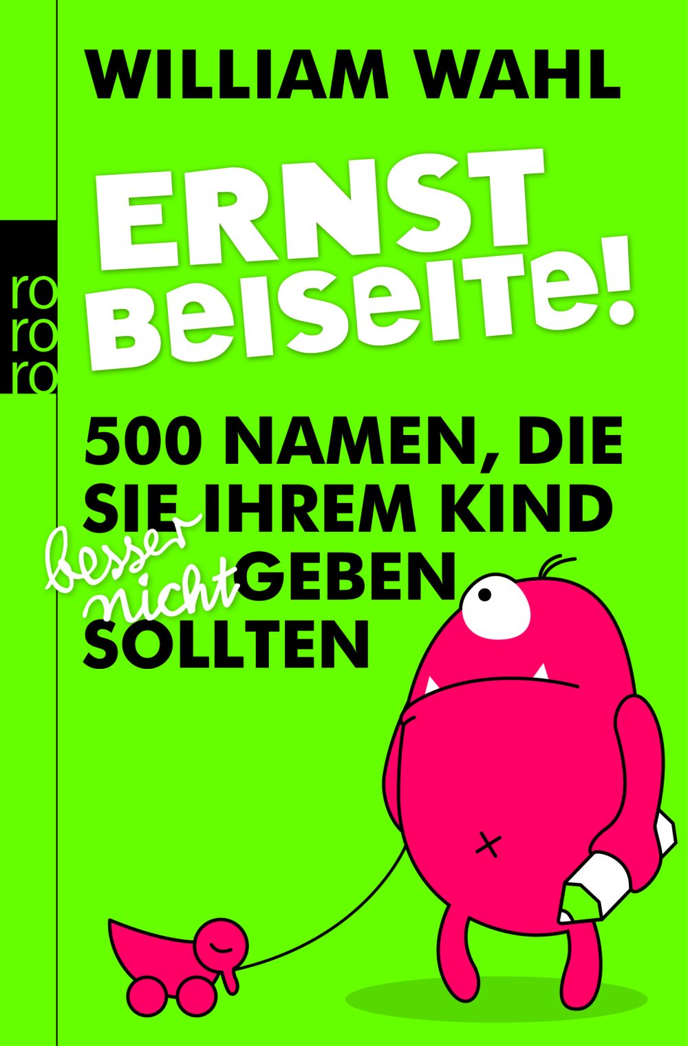 William Wahl: Ernst beiseite!