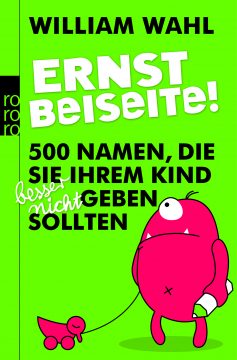 William Wahl: Ernst beiseite!