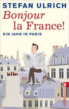 Stefan Ulrich: Bonjour la France