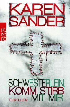 Karen Sander: Schwesterlein, komm stirb mit mir