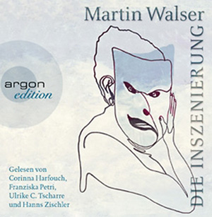 Martin Walser "Die Inszenierung"