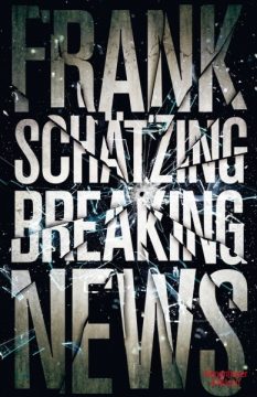 Frank Schätzing: Breaking News