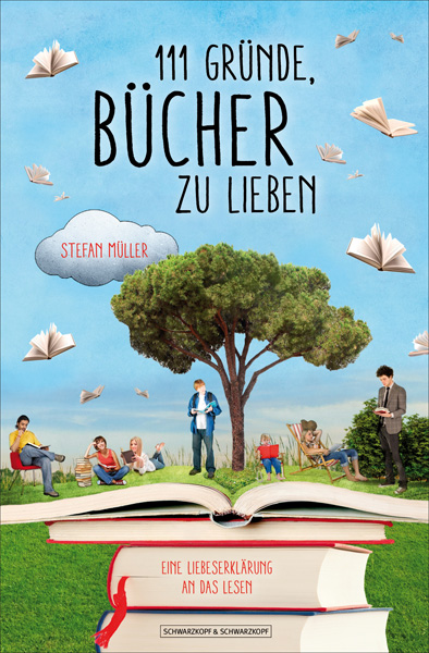 111 Gründe, Bücher zu lieben - Cover: Schwarzkopf & Schwarzkopf
