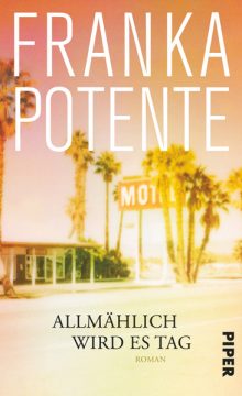 Franka Potente: Allmählich wird es Tag