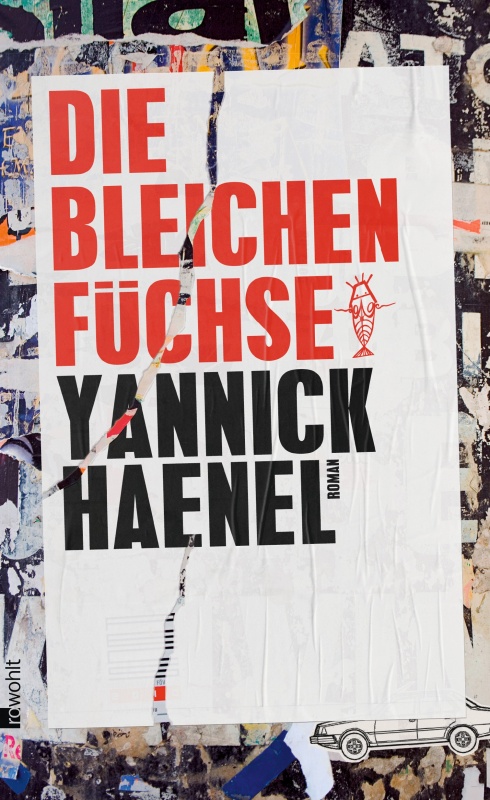 Yannick Haenel: Die bleichen Füchse