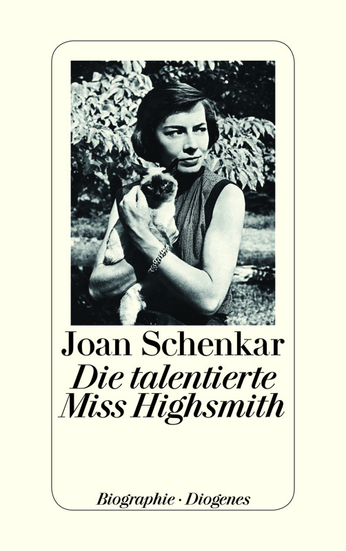 Joan Schenkar: Die talentierte Miss Highsmith
