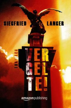 Siegfried Langer: Vergelte!