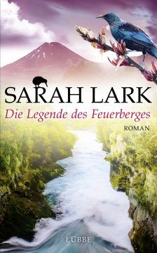 Sarah Lark: Die Legende des Feuerberges