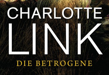 Charlotte Link - Die Betrogene 