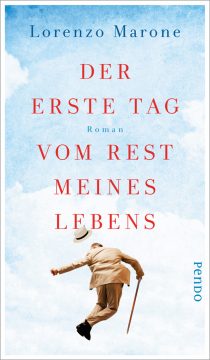 Lorenzo Marone: Der erste Tag vom Rest meines Lebens