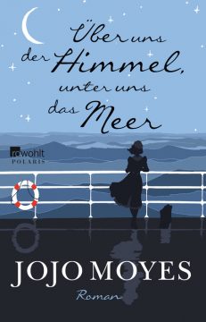 Jojo Moyes: Über uns der Himmel, unter uns das Meer