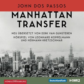 Hörbuch "Manhattan Transfer" von John Dos Passos
