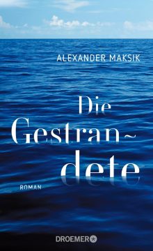 Alexander Maksik: Die Gestrandete