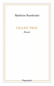 Madeleine Bourdouxhe: Gilles´ Frau