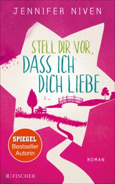 Jennifer Niven: Stell Dir vor, dass ich Dich liebe