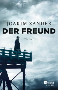 Joakim Zander: Der Freund