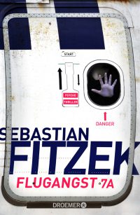 Sebastian Fitzek: Flugangst 7A