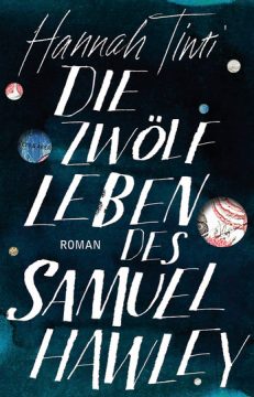 Hannah Tinti: Die zwölf Leben des Samuel Hawley