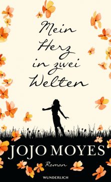 Jojo Moyes: Mein Herz in Zwei Welten