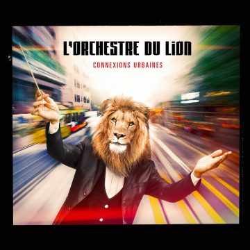 L'Orchestre du Lion: Connexion Urbaines