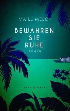 Maile Meloy: Bewahren Sie Ruhe