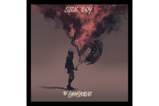 The Chainsmokers - Sick Boy