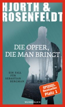 Hjorth & Rosenfeldt: Die Opfer, die man bringt