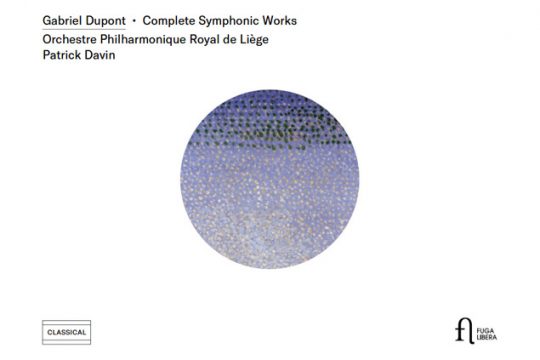 Orchestre Philharmonique Royal de Liège, Ltg. Patrick Davin: Gabriel Dupont (Fuga Libera)