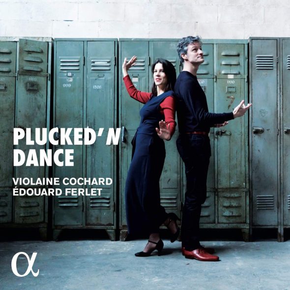 Edouard Ferlet und Violaine Cochard: "Plucked'N Dance" (Cover: Alpha Music)