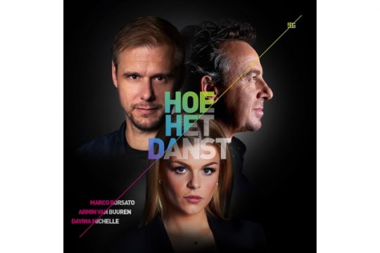 Marco Borsato, Armin van Buuren, Davina Michelle - Hoe Het Danst
