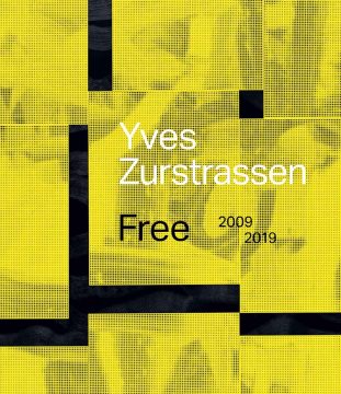 Yves Zurstrassen. Free. 2009-2019 (Cover: Mercatorfonds)