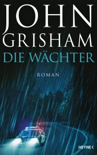 Die Wächter von John Grisham (Cover: Heyne)