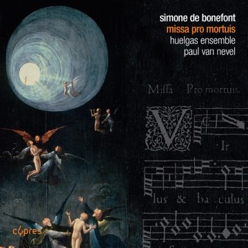 Paul Van Nevel und das Huelgas Ensemble präsentieren: "Missa pro mortuis quinque vocibus" von Simone de Bonefont (Cover: Cypres)