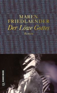 Maren Friedlaender: Der Löwe Gottes (Buchcover: _Gmeiner Verlag)