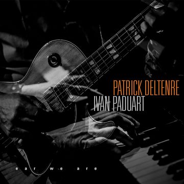 Patrick Deltenre & Ivan Paduart: ear we are (Cover: Igloo Records)