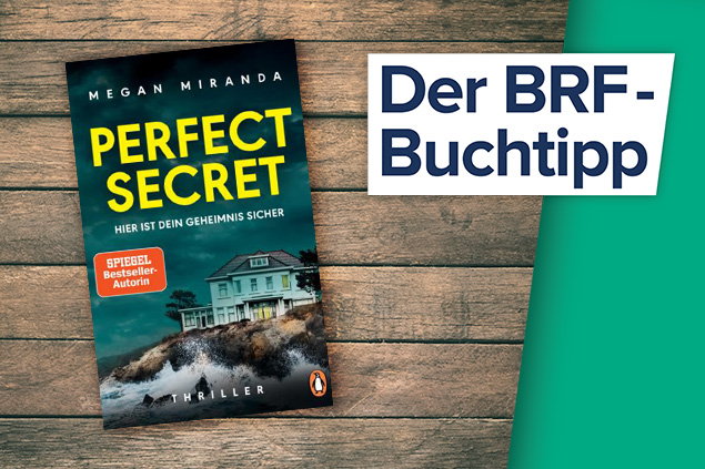 Der Buchtipp auf BRF1: "Perfect Secret" von Megan Miranda (Cover: Penguin Verlag)