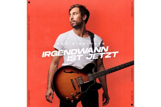 Max Giesinger - Irgendwann Ist Jetzt