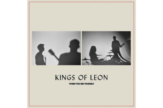 Kings Of Leon - When You See Yourself